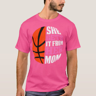 Ze krijgt het van haar moeder basketbal meisjes vr t-shirt