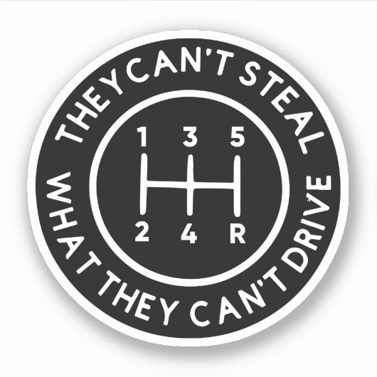 Ze kunnen niet stelen wat ze niet kunnen rijden sticker (Voorkant)