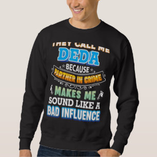 Ze noemen me Deda omdat partner in misdaadvader Trui