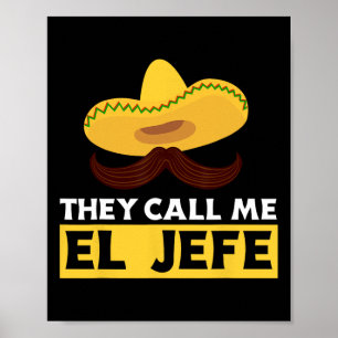 Ze noemen me El Jefe Boss Funny Mexicaanse Chef Ko Poster