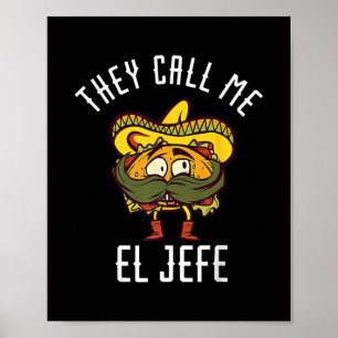 Ze noemen me El Jefe Mexican Chef Funny Sombrero Poster