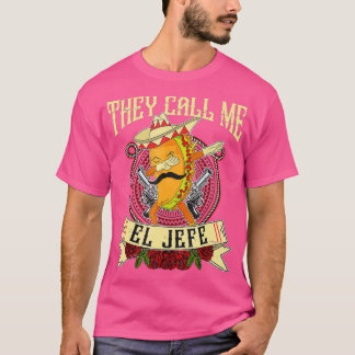 Ze noemen me El Jefe Spaanse Mexicaanse Boss Taco  T-shirt