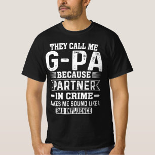 Ze noemen me G-PA partner in Crime Fathers Papa T-shirt