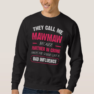 Ze noemen me Mawmaw omdat partner in misdaad grapp Trui