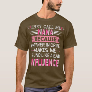 Ze noemen me Nana Funny Grandma Lover T-shirt