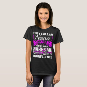 Ze noemen me Nana Partner in Crime Funny Tshirt