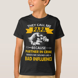 Ze noemen me papa omdat Partner in Crime Papa Fa T-shirt