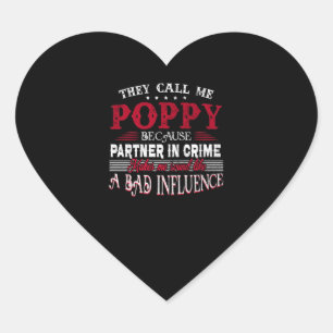 Ze noemen me papaver omdat de partner in misdaad hart sticker