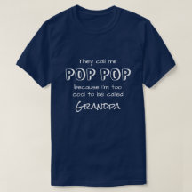 Ze noemen me Pop Pop T-shirt