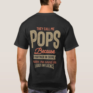 Ze noemen me Poppen omdat ze een crimineel parner T-shirt