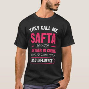 Ze noemen me Safta omdat partner in misdaad grappi T-shirt