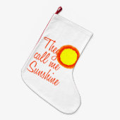 Ze noemen me Sunshine Grote Kerstsok (Voorkant (Hangend))