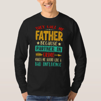Ze noemen me vader omdat de partner in de misdaad t-shirt