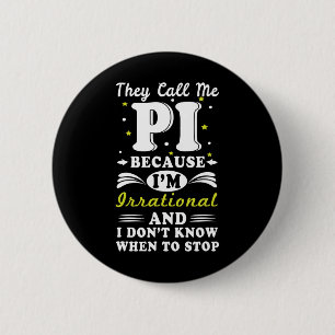 Ze noemen Pi Irrationele Wiskunde Geek Wiskunde Ne Ronde Button 5,7 Cm