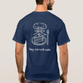 Ze serveerden taart t-shirt (Achterkant)