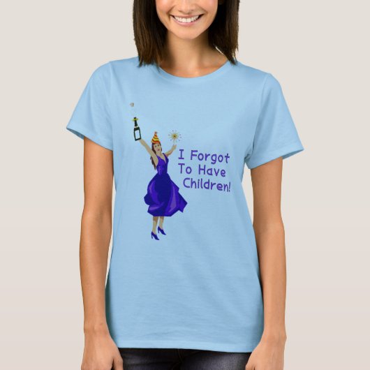 Ze vergeet kinderen te hebben t-shirt (Voorkant)