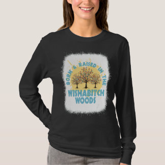 Ze werd geboren en opgevoed in de Wishabitch Bosse T-shirt