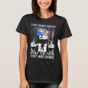 Ze weten niet wat ze doen als ze grappig zijn t-shirt