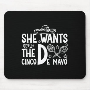 Ze wil Cinco de Mayo volwassen humor grappig Mexic Muismat