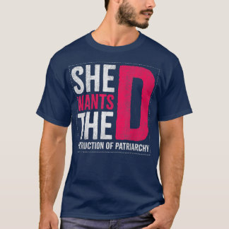 Ze wil de vernietiging van patriarchieontwerp voor t-shirt