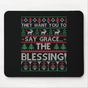 Ze willen dat je 'Grace' zegt... 'de verbijstering Muismat