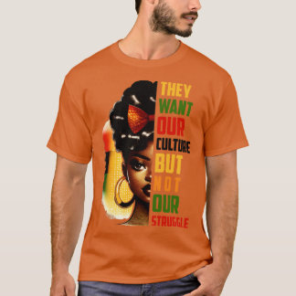 Ze willen onze cultuur, maar niet onze strijd t-shirt
