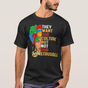 Ze willen onze cultuur, maar niet onze woeste dial t-shirt