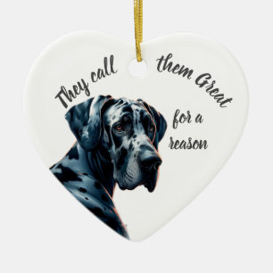 Ze worden om een reden groot genoemd, Dane Dog Pet Keramisch Ornament