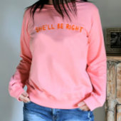 Ze zal gelijk hebben hoodie