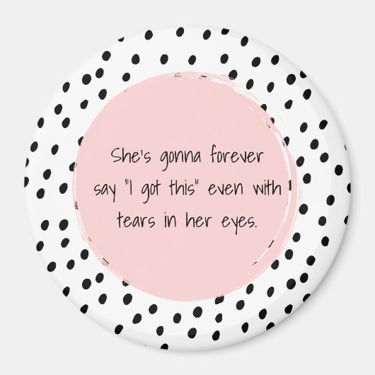 Ze zal nooit zeggen dat ik dit Motivatie heb. Magneet (Voorkant)