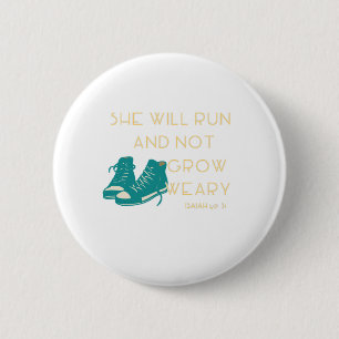 Ze zal rennen en niet weiftig worden - ISAIAH 40:3 Ronde Button 5,7 Cm