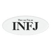 Ze zeggen dat ik een INFJ ben Naambadge (Voorkant)