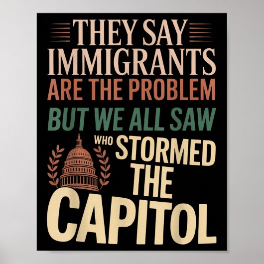 Ze zeggen dat immigranten het probleem zijn, maar  poster (Voorkant)