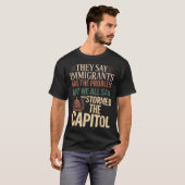 Ze zeggen dat immigranten het probleem zijn, maar  t-shirt (Voorkant volledig)