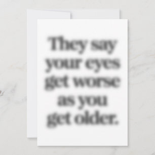 Ze zeggen dat je ogen slechter worden naarmate je  kaart