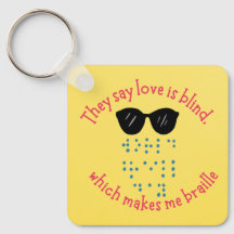 Ze zeggen dat liefde blind is, wat me braille maak