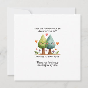 Ze zeggen dat vriendschap jaren toevoegt aan je le kaart