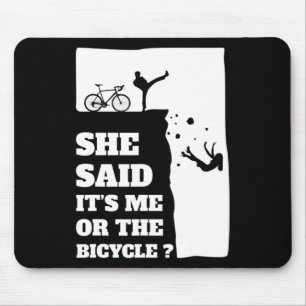 Ze zei dat het mij of de Fiets Fun Cycling was Muismat