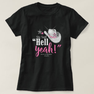 Ze zei 'Hell Yeah' Cowgirl Hoed Wht ID927 T-shirt