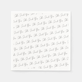 Ze zei ja, Black Typography Script Servet