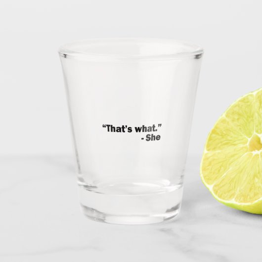 Ze zei: shot glas (Voorkant)