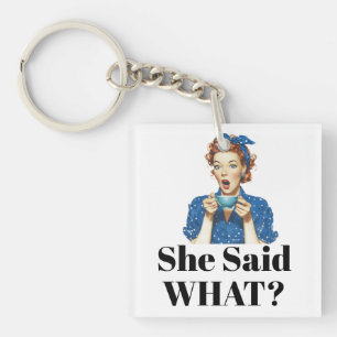 Ze zei wat? Sleutelhanger