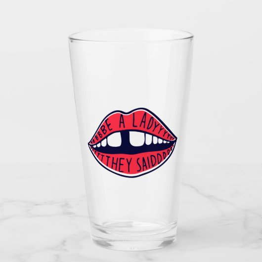 Ze zeiden: "Wees een dame" Glas (Voorkant)