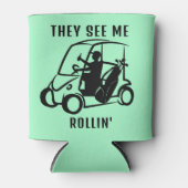 Ze zien me rollen" | Aangepaste gepersonaliseerde Blikjeskoeler (Voorkant)