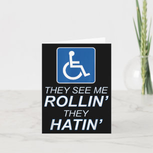 Ze zien me rollen - ze haten _ grappige rolstoel kaart