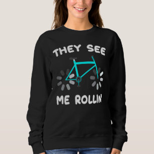 Ze zien me Rollin Biker Hobby Athlete Trui