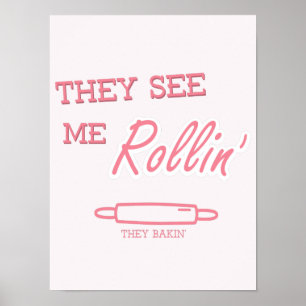 "Ze zien me Rollin" Grapny Baking Quote Print