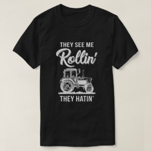 Ze zien me Rollin ze hatin Funny Tractor T-shirt