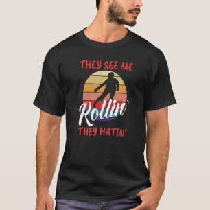 Ze zien me Rollinu2019 ze Hatinu2019 Roller Ska T-shirt
