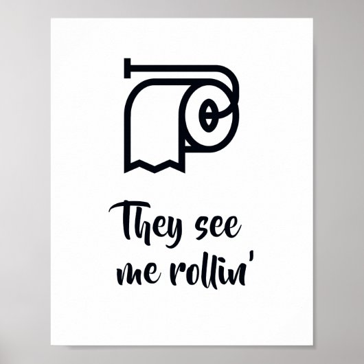 Ze zien me rondrijden Badkamerbord Poster (Voorkant)